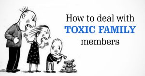 How to Deal with Toxic Family Members
