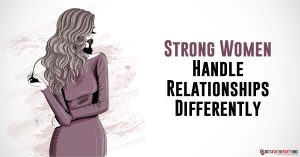 Relationship with a Strong Woman Is Different! Here's How