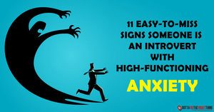 11 Easy-to-Miss Signs Someone Is an Introvert With High-Functioning Anxiety
