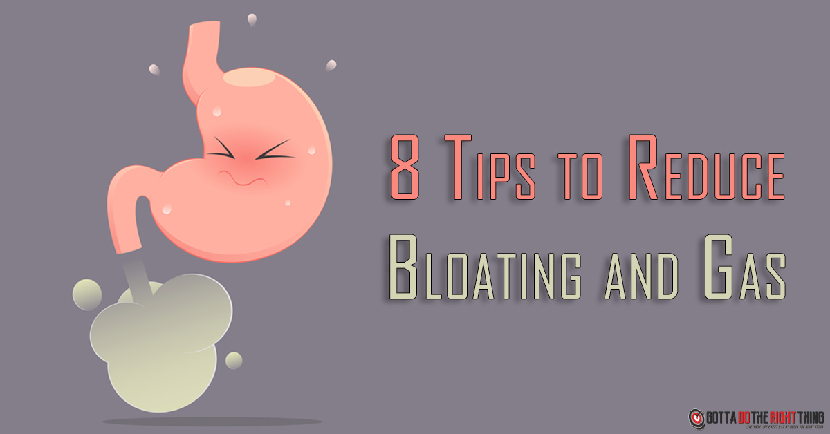8 Tips To Reduce Bloating And Gas Gotta Do The Right Thing 