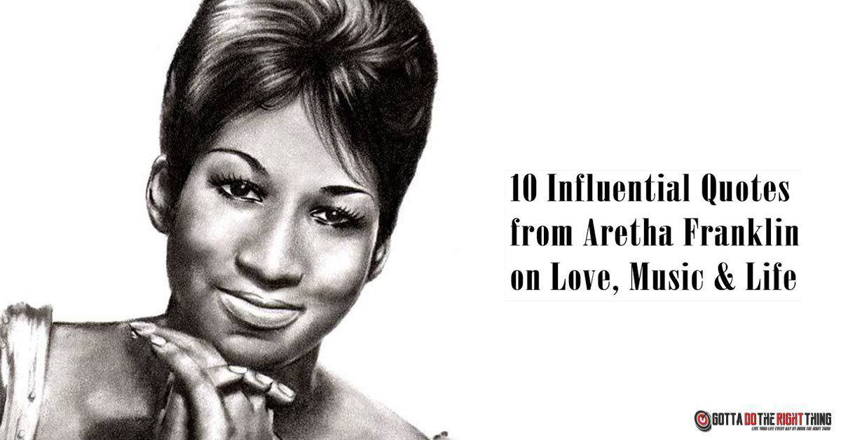 10 Influential Quotes from Aretha Franklin on Love, Music & Life