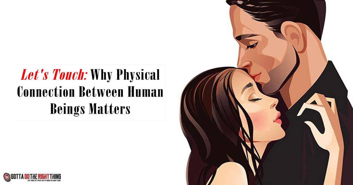 4 Reasons We Need More Physical Touch Every Day