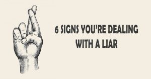 6 Signs That Someone Is Lying to You