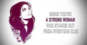 6 Traits That Only Strong Women Possess