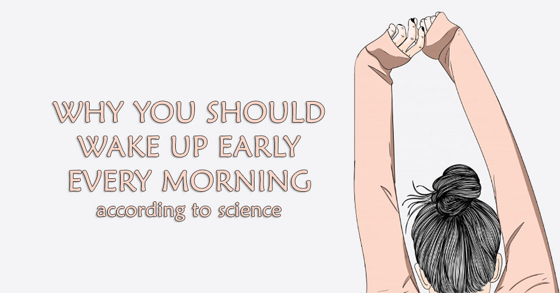 Science Confirms It's Best to Wake Up Early Every Morning - Gotta Do ...