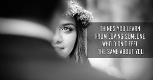 Things You Learn from Loving the Wrong Person
